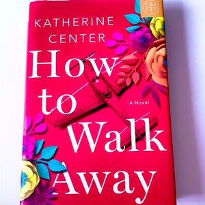“How to Walk Away”.  A Novel